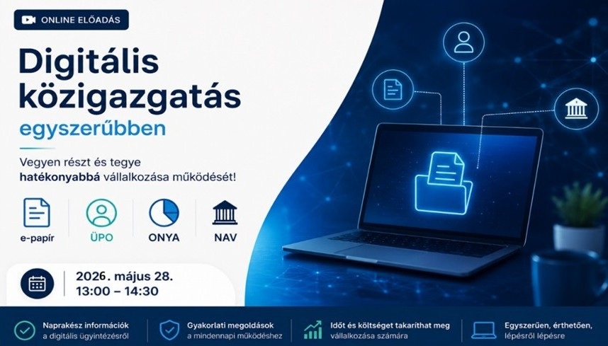 Digitális közigazgatás egyszerűbben - online előadás vállalkozóknak - 2026. május 28. - kép