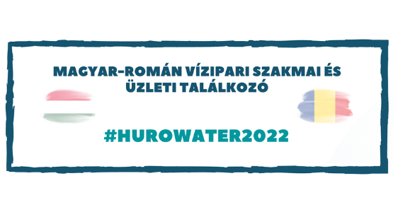 Magyar-román vízipari szakmai és üzleti találkozó - 2022. december 08.