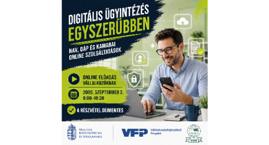 Digitális ügyintézés egyszerűbben - NAV, DÁP és kamarai online szolgáltatások - online előadás - 2026. szeptember 02.